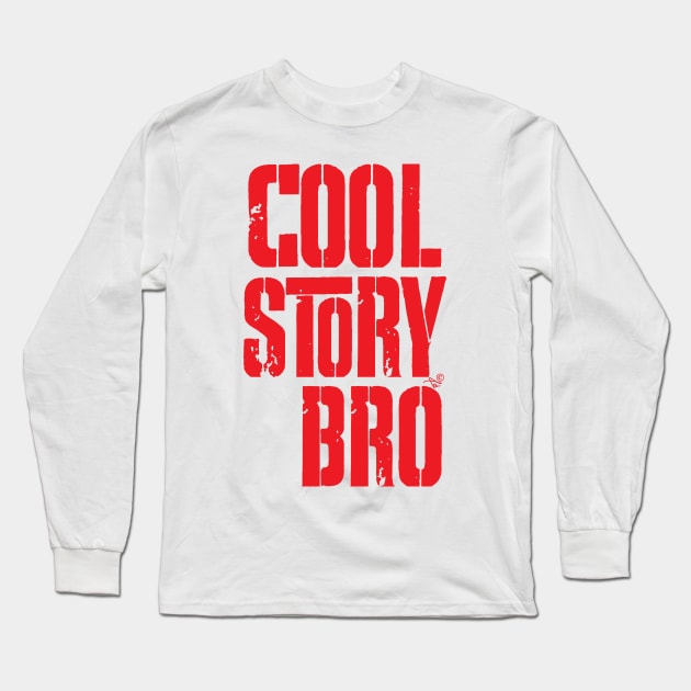 COOL STORY BRO by Tai's Tees Long Sleeve T-Shirt by TaizTeez